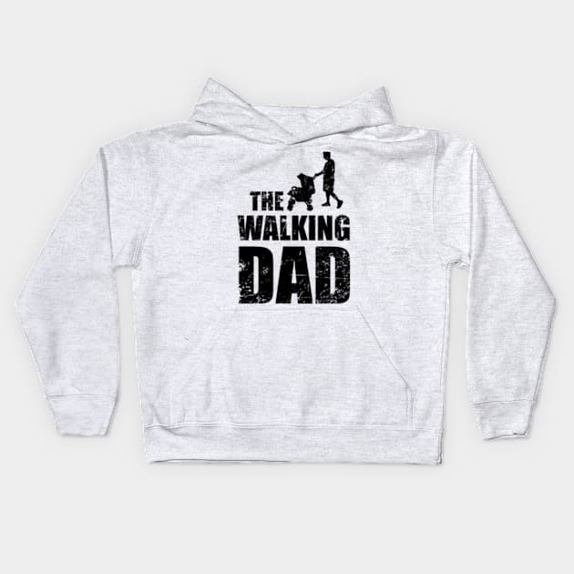 The Walking Dad Kids Hoodie by Gretathee